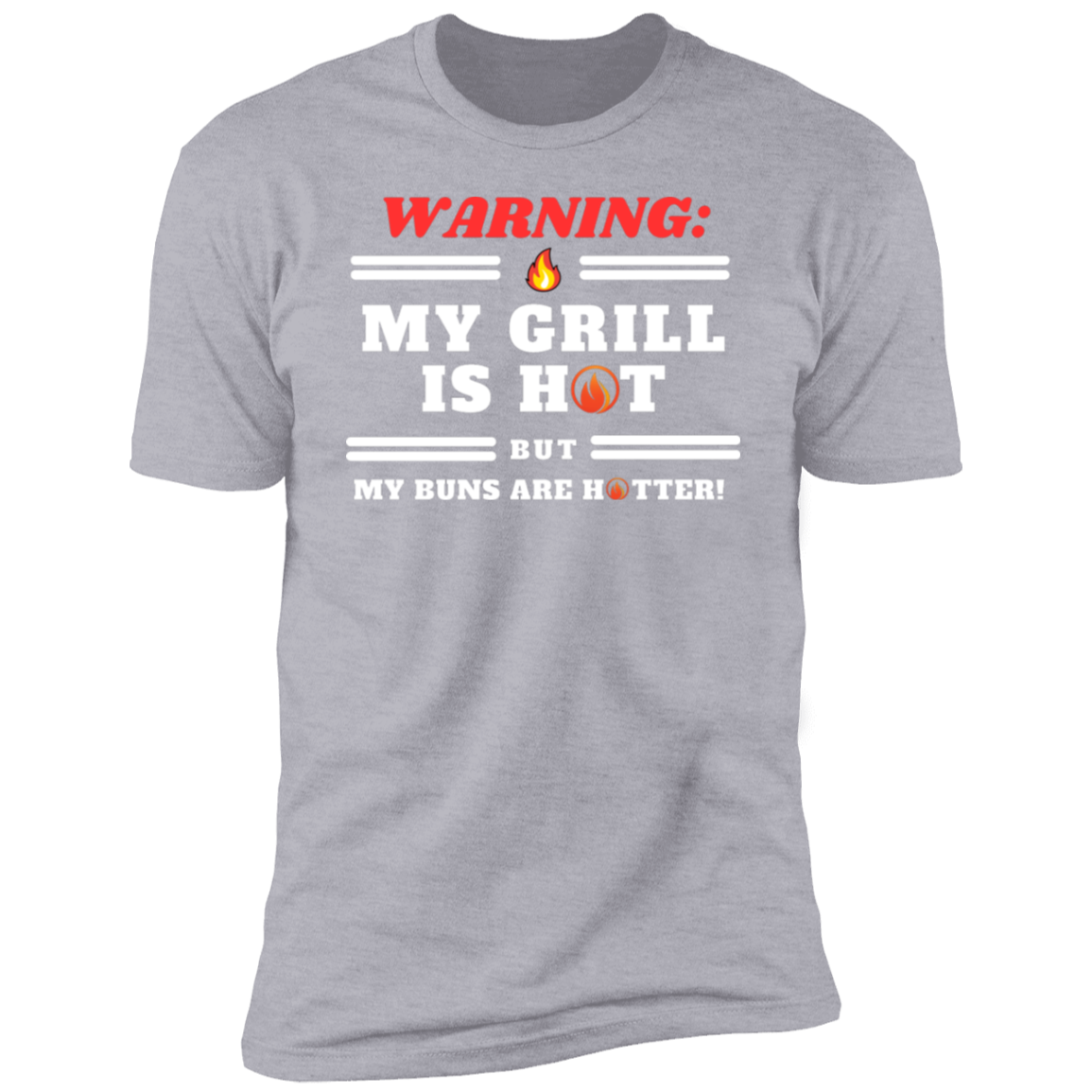 My Grill is Hot Series -Unisex T-shirts